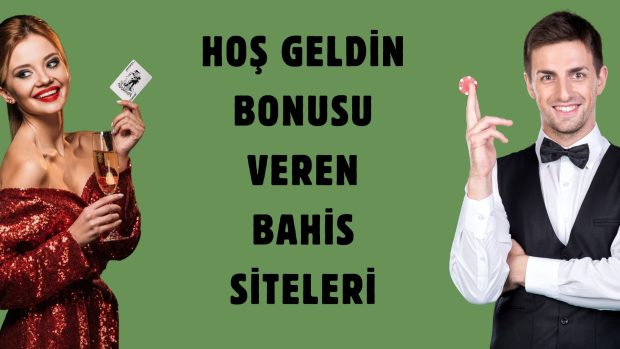 Hoşgeldin Bonusu Veren Bahis Siteleri